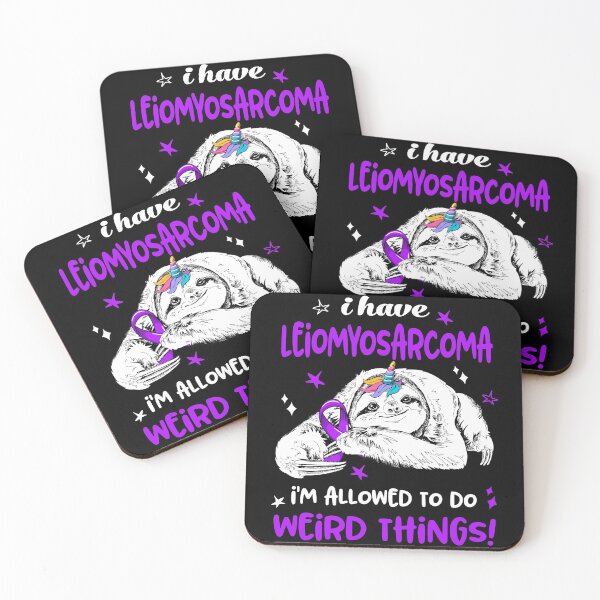 Item preview, I have Leiomyosarcoma i'm allowed to do Weird Things designed and sold by ElizabethS809.