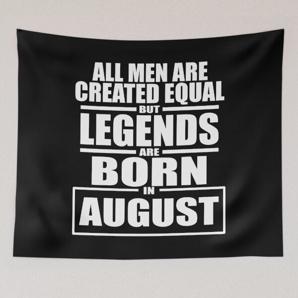 Item preview, But Legends Are Born in August designed and sold by Mariv19.