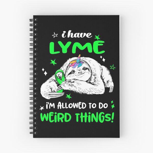 Item preview, I have Lyme i'm allowed to do Weird Things designed and sold by ElizabethS809.