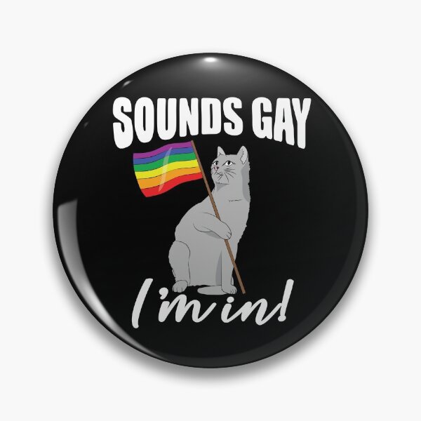 Item preview, Sounds Gay Im In designed and sold by TravelScientist.