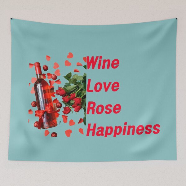 Item preview, Wine, roses, love, happiness! What more do you need? designed and sold by mostheristore.
