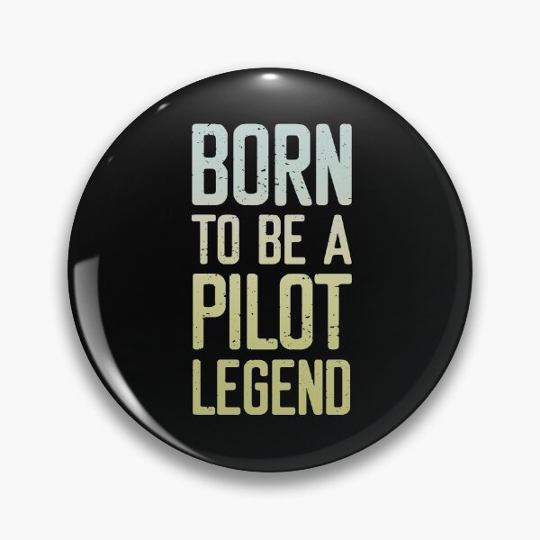 Item preview, Born To Be A Pilot Legend designed and sold by FriendsList.
