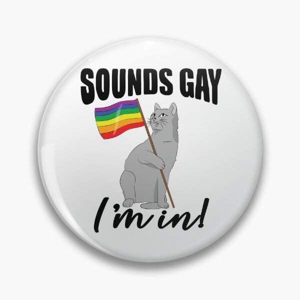 Item preview, Sounds Gay Im In designed and sold by TravelScientist.