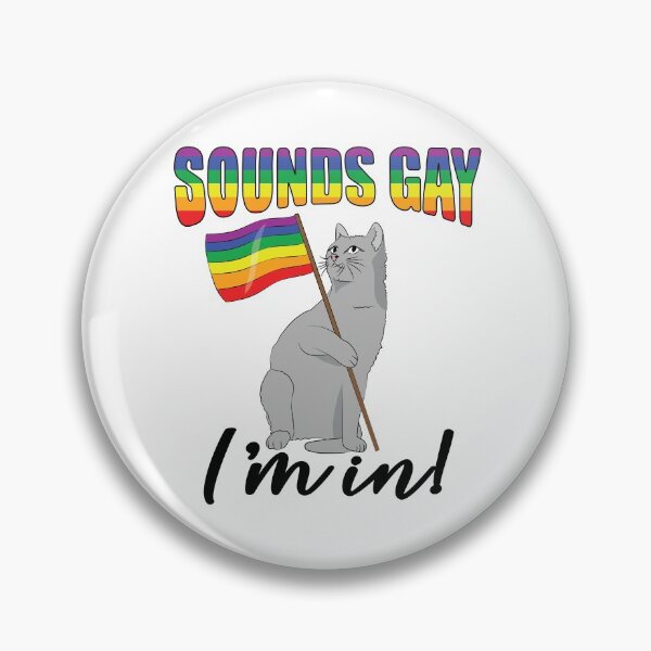 Item preview, Sounds Gay Im In designed and sold by TravelScientist.