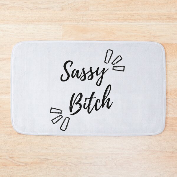 Item preview, Sassy Bitch. designed and sold by Sruthy S.