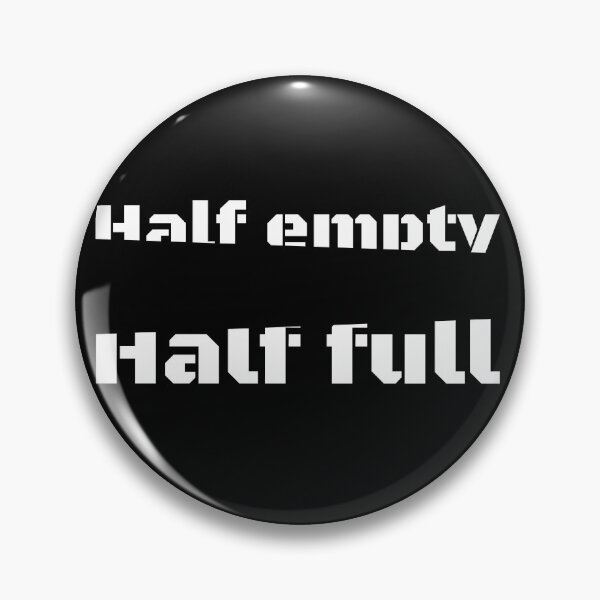 Item preview, Half empty Half full quote and sayings designed and sold by Strale25kv.