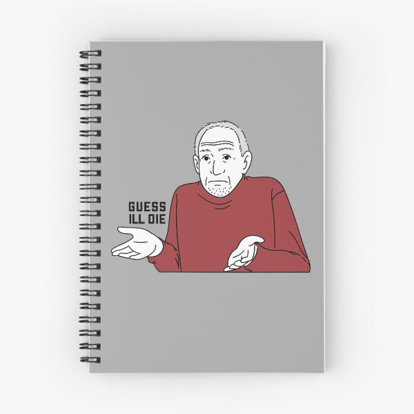 Item preview, Guess Ill die meme designed and sold by CricketDoodles.
