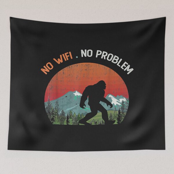 Item preview, Funny NO WIFI Not A Problem Hiking Camping Bigfoot designed and sold by lucpjwel.