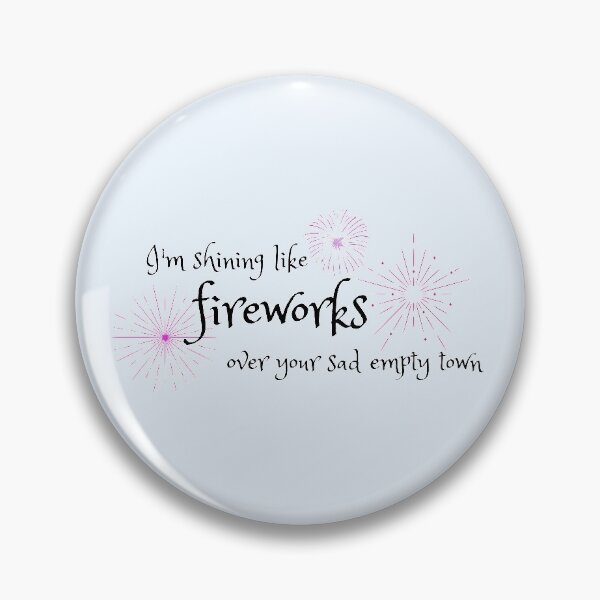 Item preview, Shining Like Fireworks Over Your Sad Empty Town Taylor Swift designed and sold by Mint-Rose.