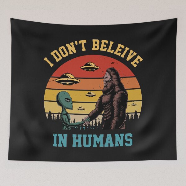 Item preview, I Don't Believe In Humans Funny Alien Bigfoot Space UFO Sweatshirt designed and sold by lucpjwel.