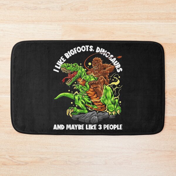 Item preview, I Like Bigfoots Dinosaurs And Maybe 3 People Bigfoot Lover designed and sold by lucpjwel.