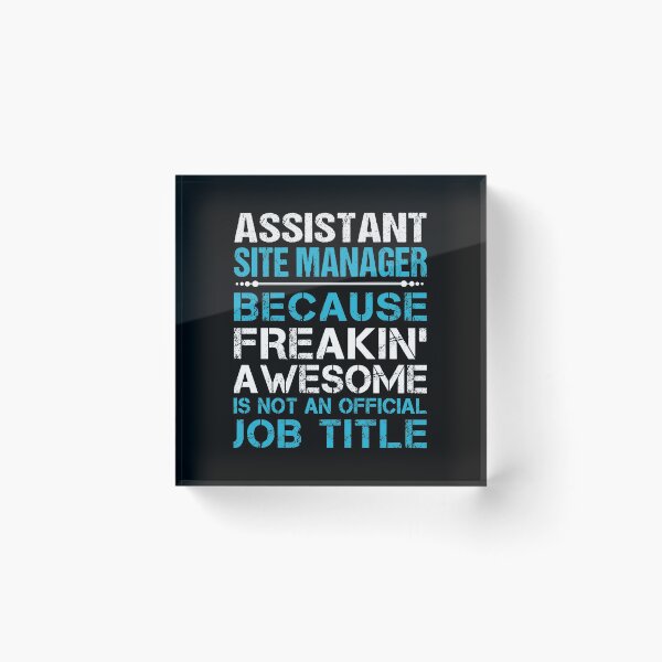 Item preview, Assistant Site Manager T Shirt - Freaking Awesome Gift Item Tee designed and sold by oersjacque.
