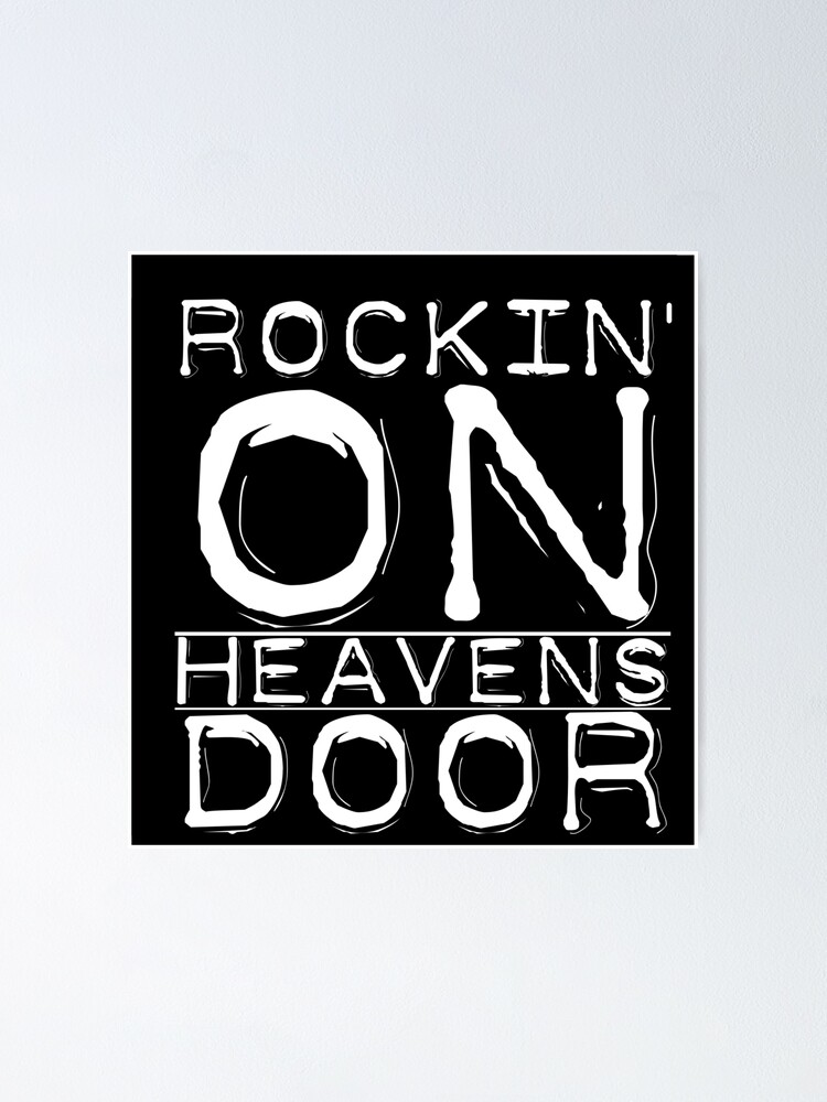 Music Lyrics Rocking On Heavens Door Poster By Sago Design Redbubble