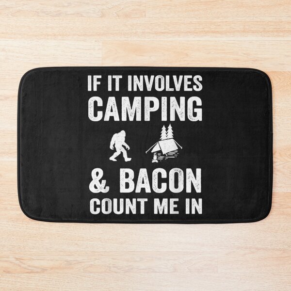 Item preview, If It Involves Camping & Bacon Count Me In Bigfoot designed and sold by lucpjwel.