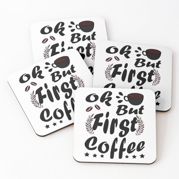 Item preview, Ok But First Coffee Funny Black Coffee Lover Quote designed and sold by vineeth.