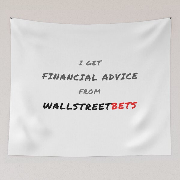 Artikelvorschau, Ich bekomme Finanzberatung von WallStreetBets entworfen und verkauft von WallStreet Arts.