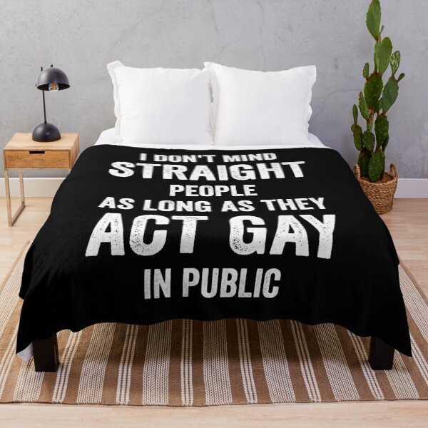 Item preview, I Don't Mind Straight People As Long As They Act Gay In Public in White designed and sold by kissmebro.