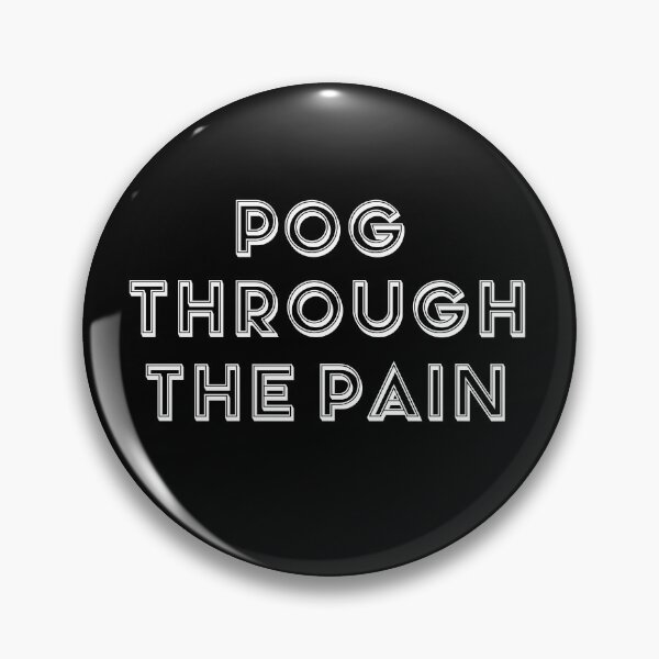 Item preview, Pog Through The Pain designed and sold by Color-Sparkle.
