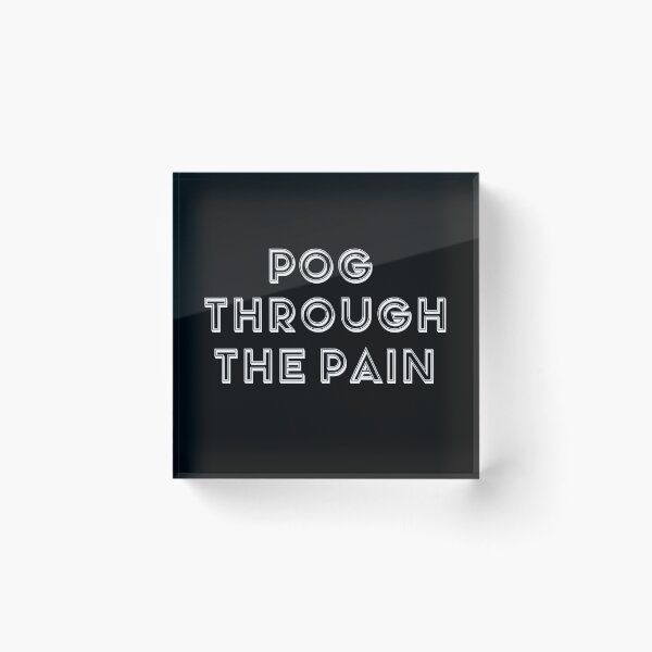 Item preview, Pog Through The Pain designed and sold by Color-Sparkle.