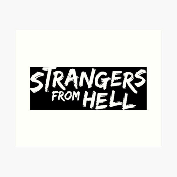 Strangers from hell Art Print for Sale by D7oommss12