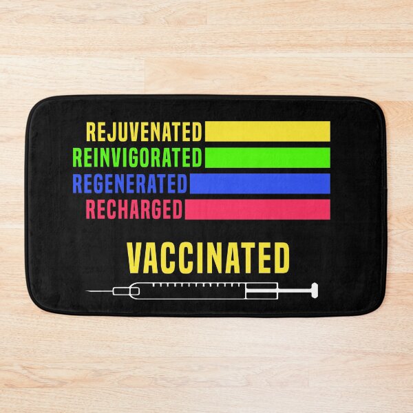 Item preview, Rejuvenated Reinvigorated Regenerated Recharged Vaccinated designed and sold by Color-Sparkle.