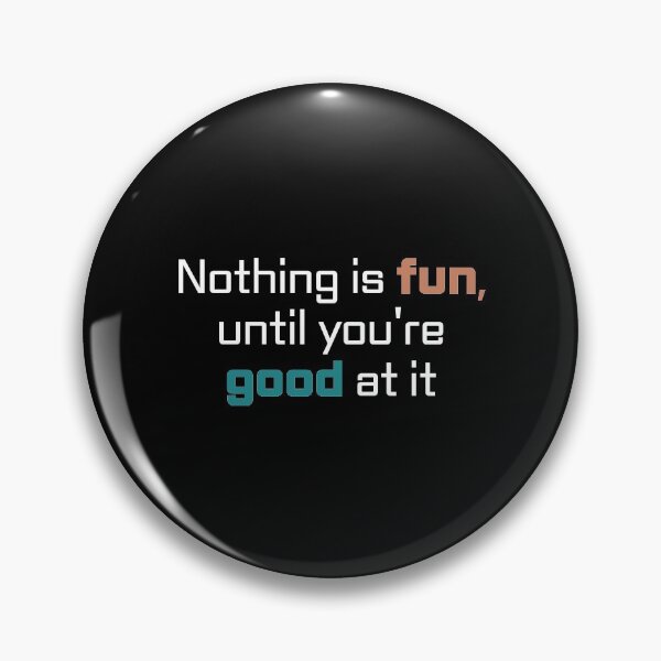 Item preview, Nada es divertido, hasta que seas bueno en eso designed and sold by MotionHead.