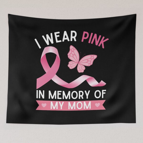 Item preview, I wear pink in memory of my Mom designed and sold by Echo Dusk.