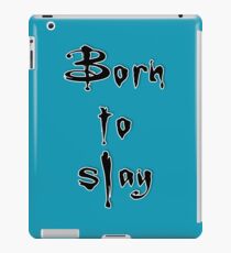 Born to slay iPad Case/Skin