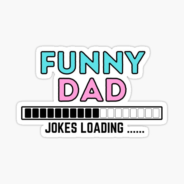 "funny dad jokes-dad birthday gifts" Sticker by MugunthAadhi | Redbubble