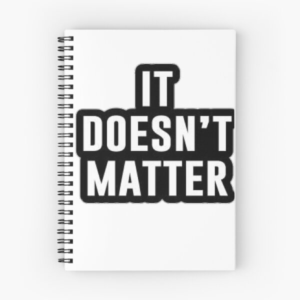 Item preview, It doesn't matter what you think designed and sold by RIAD16.