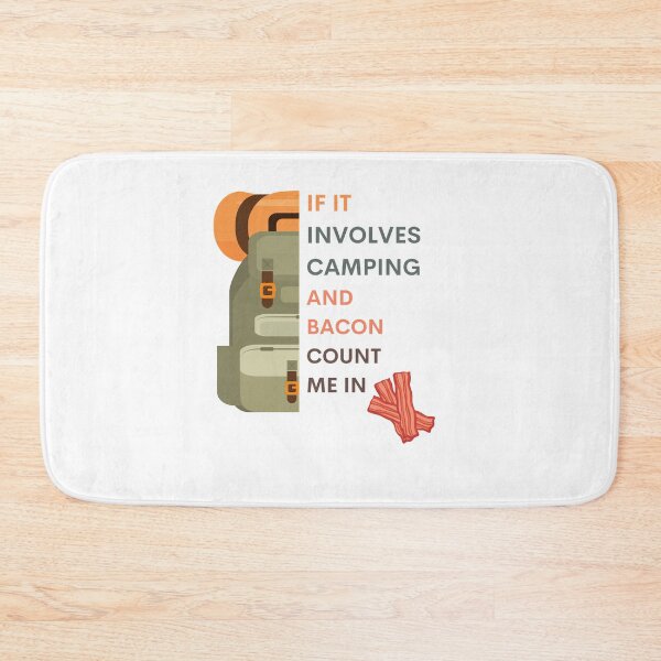 Item preview, If it involves camping and bacon, count me in designed and sold by tgislayer.