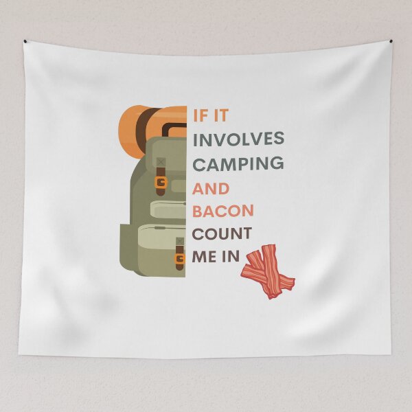 Item preview, If it involves camping and bacon, count me in designed and sold by tgislayer.