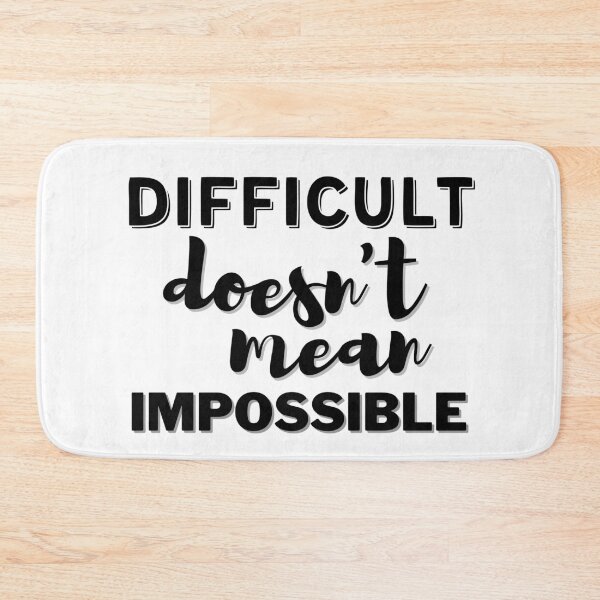 Item preview, Difficult Doesn't Mean Impossible - Motivation Quotes designed and sold by fowons.
