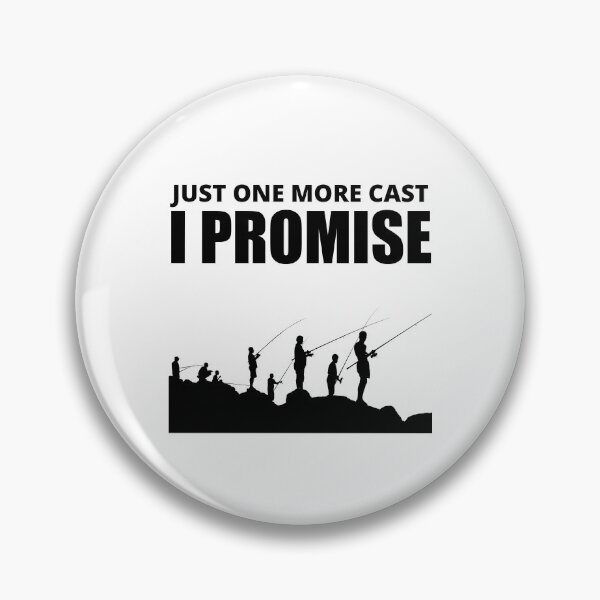 Item preview, Just One More Cast I Promise, Simple designed and sold by Avishy.