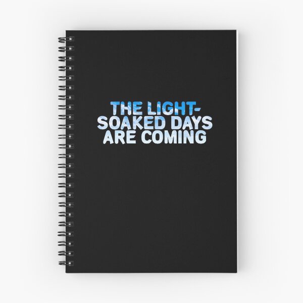 Item preview, The Light- Soaked Days are coming  designed and sold by Mr Wolf.