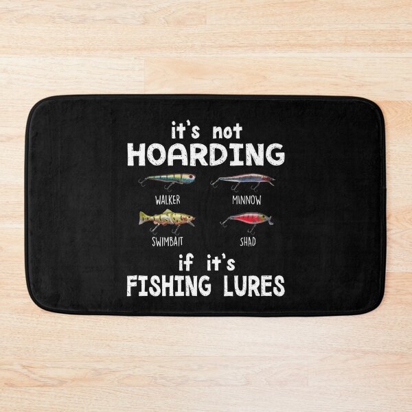 Item preview, It's Not Hoarding If It's Fishing Lures Funny Fishing Lover designed and sold by Dressed For  Duty.