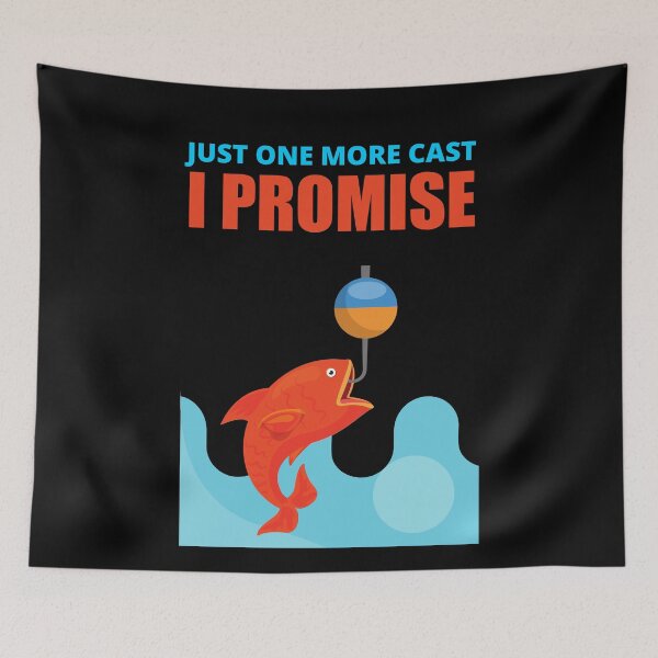 Item preview, Just One More Cast I Promise, Fun designed and sold by Avishy.