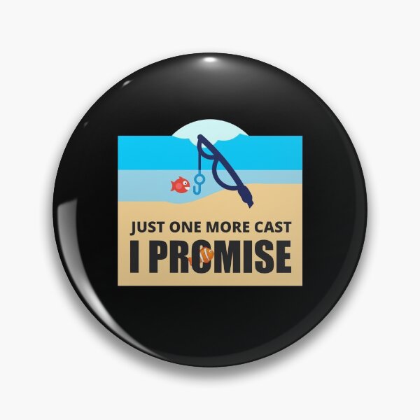 Item preview, Just One More Cast I Promise, Cool designed and sold by Avishy.
