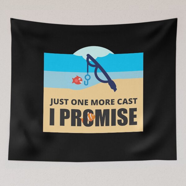 Item preview, Just One More Cast I Promise, Cool designed and sold by Avishy.