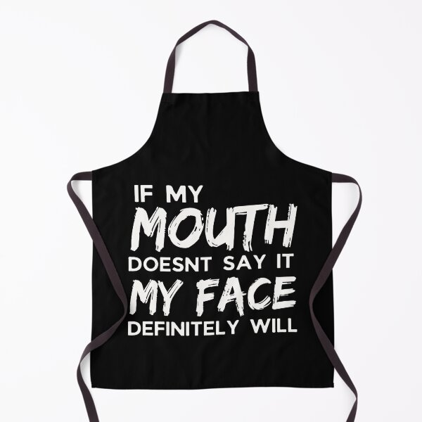 Item preview, If My Mouth Doesnt Say It My Face Definitely Will designed and sold by Joy Poddar.