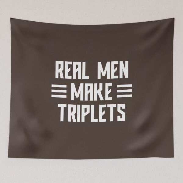 Item preview, Real Men Make Triplets, Dad Of Triplets #3 designed and sold by SalahBlt.