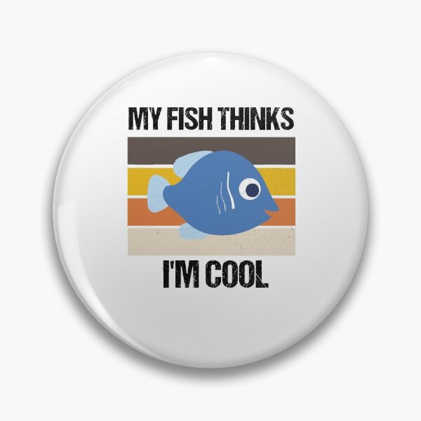 Item preview, My Fish ​Thinks I'm Cool Funny Gift designed and sold by imaneless.