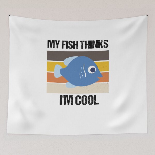 Item preview, My Fish ​Thinks I'm Cool Funny Gift designed and sold by imaneless.