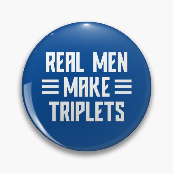 Item preview, Real Men Make Triplets, Dad Of Triplets #4 designed and sold by SalahBlt.