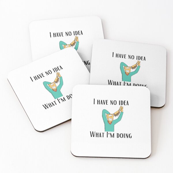 Item preview, I Have No Idea What I M Doing designed and sold by CRAZY-T.