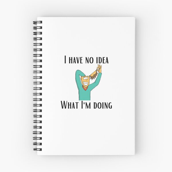 Item preview, I Have No Idea What I M Doing designed and sold by CRAZY-T.