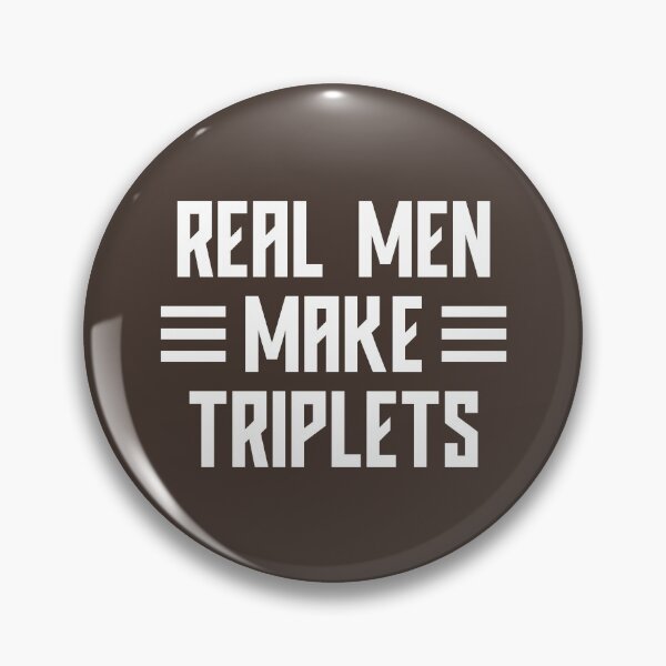 Item preview, Real Men Make Triplets, Dad Of Triplets #6 designed and sold by SalahBlt.