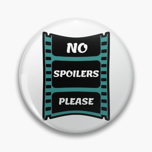 Item preview, Please No Spoilers - No Spoilers Please designed and sold by VikGen.