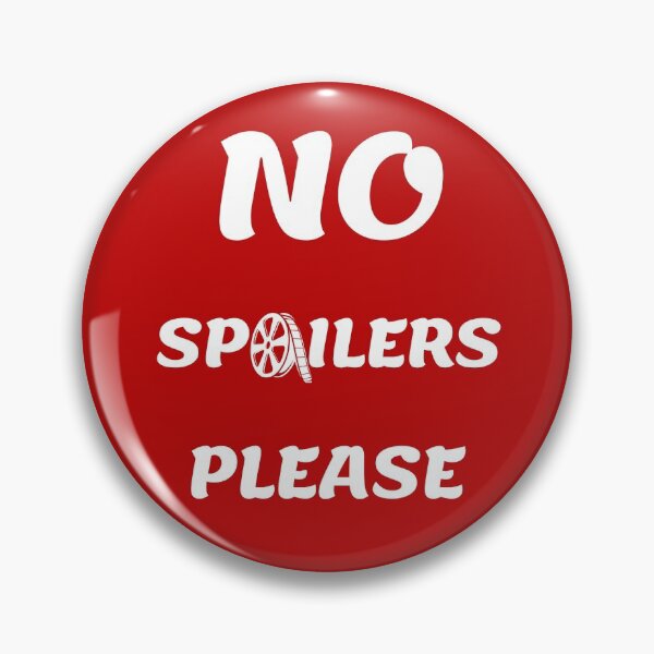 Item preview, Please No Spoilers - No Spoilers Please designed and sold by VikGen.