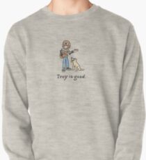 Trey is good. Pullover Sweatshirt